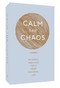 Calm the Chaos Cards (65 Simple Practices for a More Peaceful Life) (Miniature Edition) by Nicola Ries Taggart, 9781797203775