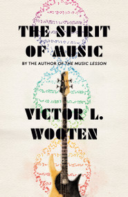 The Spirit of Music (The Lesson Continues) by Victor L. Wooten, 9780593081662