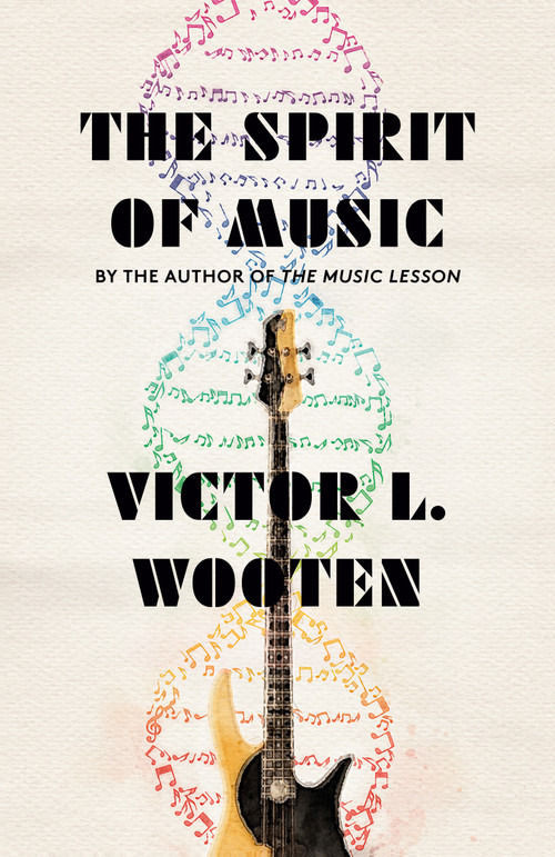 The Spirit of Music (The Lesson Continues) by Victor L. Wooten, 9780593081662