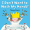 I Don't Want to Wash My Hands! by Tony Ross, Tony Ross, 9780593324820
