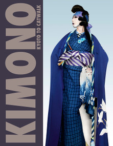 Kimono (Kyoto to Catwalk) by Anna Jackson, 9781851779925