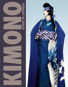 Kimono (Kyoto to Catwalk) by Anna Jackson, 9781851779925