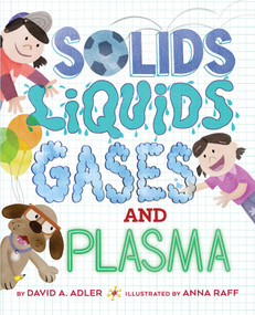 Solids, Liquids, Gases, and Plasma - 9780823448395 by David A. Adler, Anna Raff, 9780823448395
