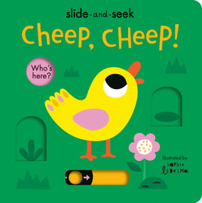 Cheep, Cheep! (Slide-and-Seek) by Isabel Otter, Sophie Ledesma, 9781680106435