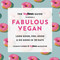 The VegNews Guide to Being a Fabulous Vegan (Look Good, Feel Good & Do Good in 30 Days) by Jasmin Singer, VegNews Magazine, 9780306846182