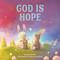 God Is Hope by Amy Parker, Chris Saunders, 9780762471164