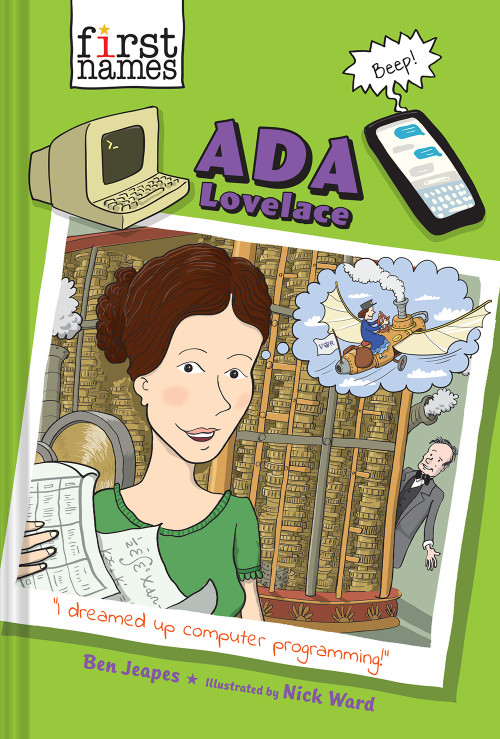Ada Lovelace (The First Names Series) by Ben Jeapes, Nick Ward, 9781419740756
