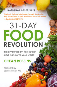 31-Day Food Revolution (Heal Your Body, Feel Great, and Transform Your World) - 9781538746233 by Ocean Robbins, Joel Fuhrman