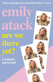Are We There Yet? (To indignity . . . and beyond!) - 9781841883694 by Emily Atack, 9781841883694