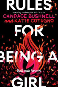 Rules for Being a Girl - 9780062803382 by Candace Bushnell, Katie Cotugno