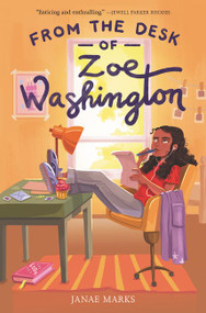 From the Desk of Zoe Washington - 9780062875860 by Janae Marks, 9780062875860