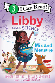 Libby Loves Science: Mix and Measure by Kimberly Derting, Shelli R. Johannes, Joelle Murray, 9780062946119