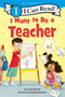 I Want to Be a Teacher - 9780062989550 by Laura Driscoll, Catalina Echeverri, 9780062989550