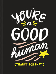 You're a Good Human by Miriam Hathaway, 9781946873781
