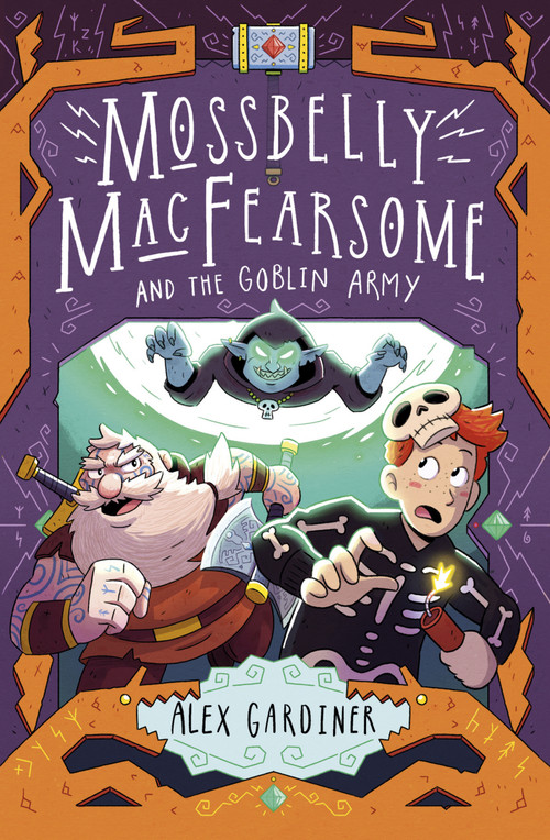 Mossbelly MacFearsome and the Goblin Army by Alex Gardiner, 9781783449040