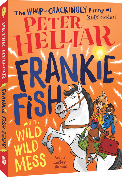 Frankie Fish and the Wild Wild Mess by Peter Helliar, 9781760502904