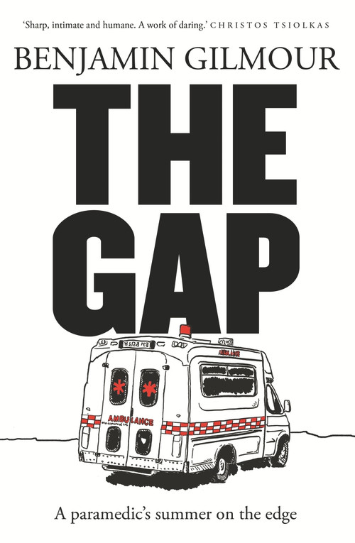The Gap (A Paramedic's Summer on the Edge) by Benjamin Gilmour, 9781760890209