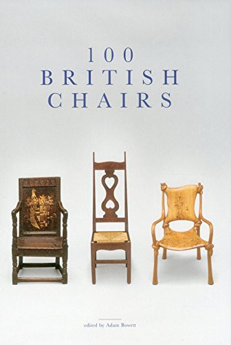 100 British Chairs by Dr. Adam Bowett, 9781851497973