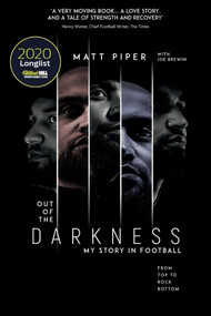 Out of the Darkness (From Top to Rock Bottom: My Story in Football) by Matt Piper, Joe Brewin, 9781785316524
