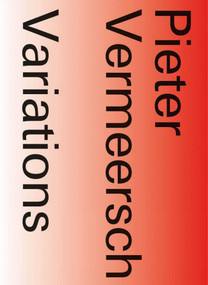 Pieter Vermeersch: Variations by Moritz Kung, Dieter Roelstraete, Kersten Geers, François Piron, 9789493039155