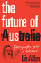 The Future of Us (Demography gets a makeover) by Liz Allen, 9781742236506