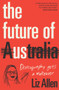The Future of Us (Demography gets a makeover) by Liz Allen, 9781742236506