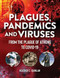 Plagues, Pandemics and Viruses (From the Plague of Athens to Covid 19) - 9781578597390 by Heather E. Quinlan, 9781578597390