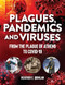 Plagues, Pandemics and Viruses (From the Plague of Athens to Covid 19) - 9781578597390 by Heather E. Quinlan, 9781578597390