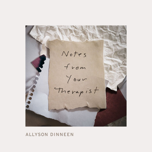 Notes From Your Therapist by Allyson Dinneen, 9780358377474