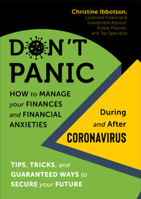 Don't Panic: How to Manage your Finances-and Financial Anxieties-During and After Coronavirus by Christine Ibbotson, 9781771089050