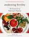 Awakening Fertility (The Essential Art of Preparing for Pregnancy) by Heng Ou, Amely Greeven, Marisa Belger, 9781419743849