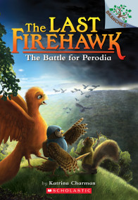 The Battle for Perodia: A Branches Book (The Last Firehawk #6) - 9781338307146 by Katrina Charman, Jeremy Norton, Judit Tondora, 9781338307146