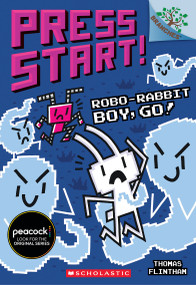 Robo-Rabbit Boy, Go!: A Branches Book (Press Start! #7) by Thomas Flintham, Thomas Flintham, 9781338239812