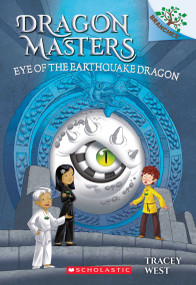 Eye of the Earthquake Dragon: A Branches Book (Dragon Masters #13) - 9781338263718 by Tracey West, Daniel Griffo, 9781338263718