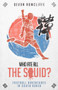 Who Ate all the Squid? (Football Adventures in South Korea) by Devon Rowcliffe, 9781785316814