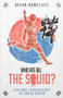 Who Ate all the Squid? (Football Adventures in South Korea) by Devon Rowcliffe, 9781785316814