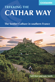 Trekking the Cathar Way (The Sentier Cathare in Southern France) by Nell Sleet, Luke Smith, 9781786310477