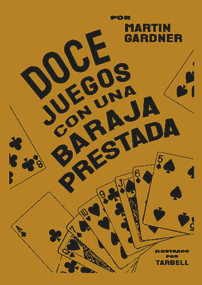 Doce juegos con una baraja prestada by Martin Gardner, 9788415058465