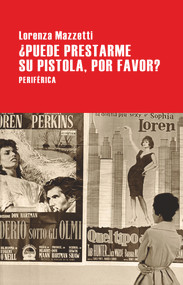 Puede prestarme su pistola, por favor? (Spanish Edition) by Lorenza Mazzetti, 9788416291885