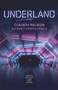 Underland (A Novel) by Colleen Nelson, Nancy Chappell-Pollack, Nancy Chappell-Pollack, Collen Nelson, 9781773370521