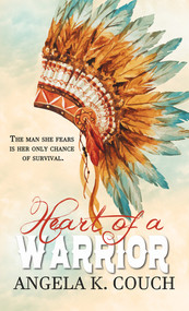 Heart of a Warrior by Angela K. Couch, 9781522398738