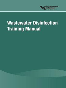 Wastewater Disinfection Training Manual by Water Environment Federation (Wef), 9781572782358