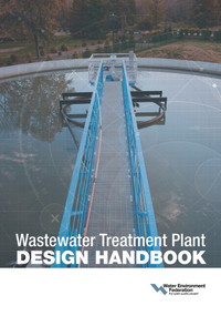 Wastewater Treatment Plant Design Handbook by Water Environment Federation, 9781572782716
