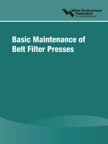 Basic Maintenance of Belt Filter Presses by Water Environment Federation (Wef), 9781572782631