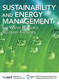 Sustainability and Energy Management for Water Resource Recovery Facilities by Water Environment Federation, 9781572783416