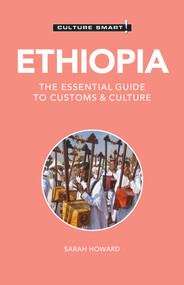 Ethiopia - Culture Smart! (The Essential Guide to Customs & Culture) - 9781787022645 by Culture Smart!, Sarah Howard, 9781787022645