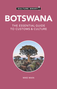 Botswana - Culture Smart! (The Essential Guide to Customs & Culture) - 9781787022560 by Culture Smart!, Michael Main, 9781787022560