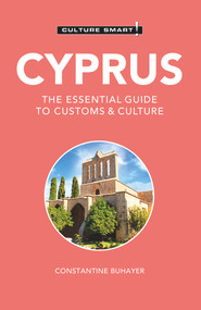 Cyprus - Culture Smart! (The Essential Guide to Customs & Culture) by Culture Smart!, Constantine Buhayer, 9781787022607