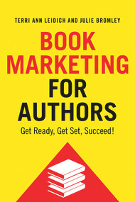 Book Marketing for Authors (Get ready, Get set, Succeed!) by Terri Ann Leidich, Julie Bromley, 9781608082452