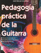 Pedagogía práctica de la guitarra (Técnicas de aprendizaje; Procedimientos pedagógicos; Supuestos prácticos) (Spanish Edition) by José Manuel González, 9788412081268